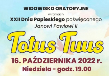 Totus Tuus - zaproszenie na widowisko oratoryjne